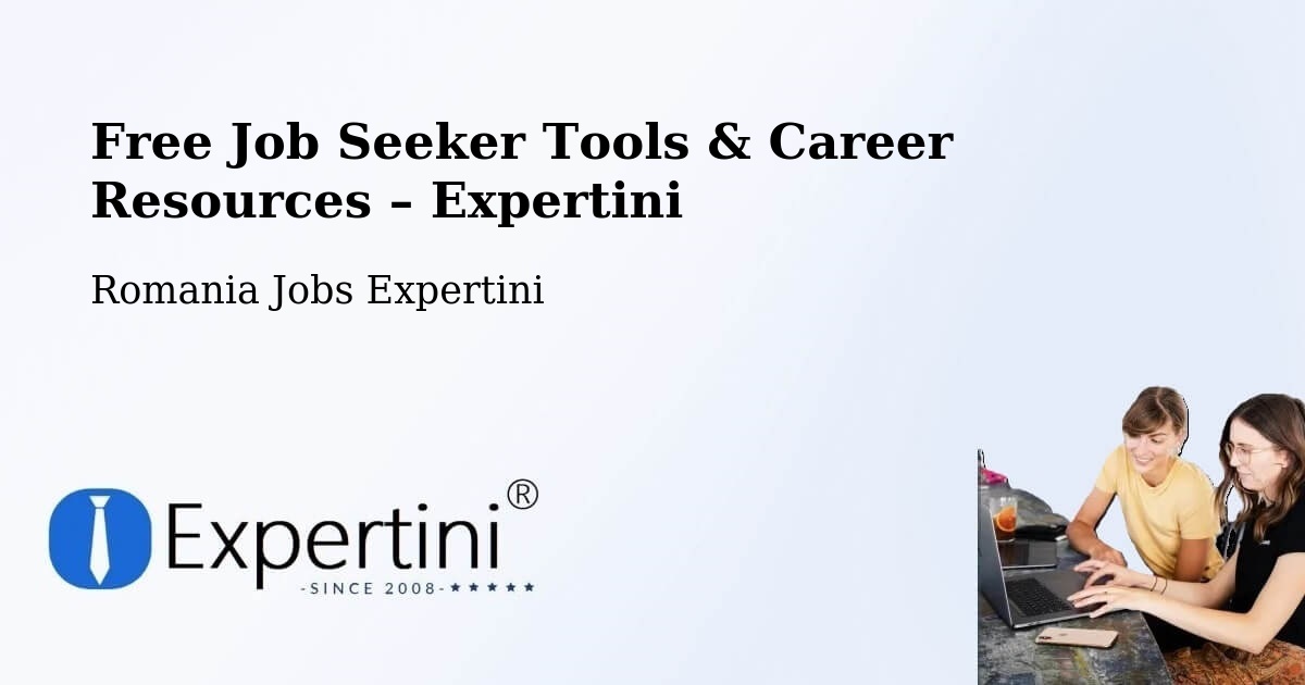 Free Job Seeker Tools & Career Resources – Comuna Remetea Mare - Comuna Remetea Mare, Romania Jobs Expertini